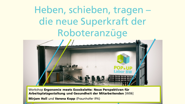 Popup Labor Singen und Stockach: Beipackzettel für Workshop W06 "Ergonomie meets Exoskelette: Neue Perspektiven für Arbeitsplatzgestaltung und Gesundheit der Mitarbeitenden"