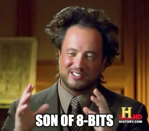 The ancient aliens meme, and it says “Son of 8-Bits” where it usually says “aliens”. Because my release is on a label named Groom Lake Univesal, like area 51, I’ve been running a promotional theme of aliens.