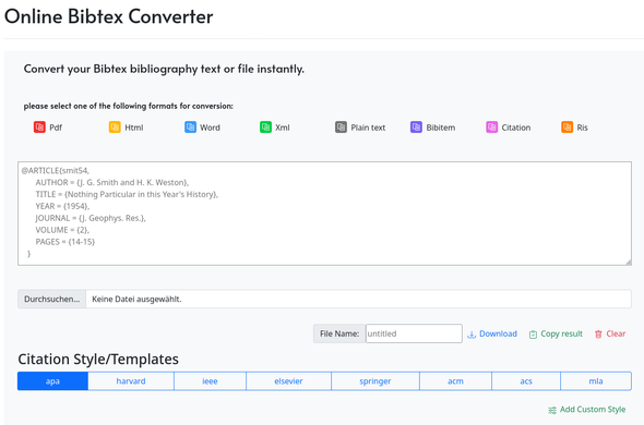 Screenshot of the Online Bibtex Converter Convert your Bibtex bibliography text or file instantly.
Offers to select one of the following formats for conversion:
Pdf
Html
Word
Xml
Plain text
Bibitem
Citation
Ris