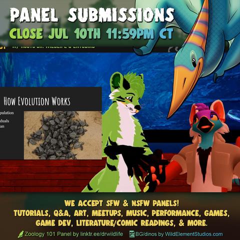 An GIF advert that shows screens from previous panels like gesture drawing, group drawing, comic Q&A, Zoology 101, VR performances. Top of the image reads "Panel Submissions Close Jun 10th 11:59PM CT" and has a winged dinosaur on the right, overhanging the panel screens. Button reads "We accept SFW & NSFW panels! Tutorials, Q&A, Art, MEetups, Music, Performance, Games, Game Dev, Literature/comic readings, & more."