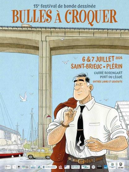 Affiche du 15e festival de bande dessinée "Bulles à Croquer" qui se tiendra les 6 et 7 juillet 2024, à Carré Rosengart, Port du Légué à Saint-Brieuc - Plérin.

Un homme se tient avec une cigarette (🙃) devant le pont de St-Brieuc