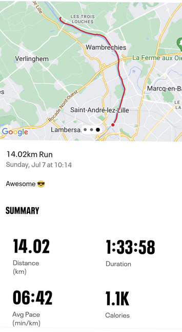 Running map & data

14.02 km
Sunday, July 7 at 10:14

Awesome 😎 

Summary

Distance 14.02 km
Duration 1:33:58
Avg pace 06:42 min/km
1.1k calories