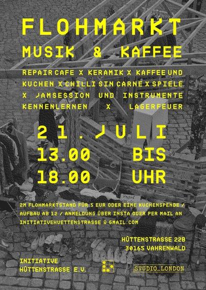 Flohmarkt, Repair Café, Kaffee und Kuchen, Chili sin carne, Spiele, Jam Session und Instrumente kennenlernen, Lagerfeuer.

21.07. 13-18 Uhr

Hüttenstraße 22b, 30156 Hannover

Organisatoren: Initiative Hüttenstraße, LeineLab, Studio London