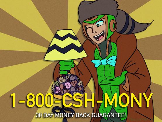 A Mega Man style robot master dressed in a racoon hat, oversized brown coat, and a green plaid shirt holding up an equally tacky lamp with seashells glued on the base. The bottom of the image reads 1-800-CSH-MONY in bright yellow letters, and 30 DAY MONEY BACK GUARANTEE! In smaller white letters underneath. The background is a yellow and brown radial pattern.