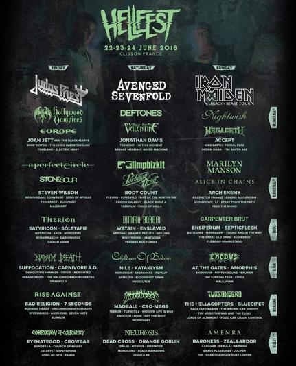 Poster of Hellfest 2018 from 22 to 24 of june.
There are many bands like: Judaspriest, Avenged Sevenfold, Iron Maiden, Hollywood Vampires, Deftones, Nightwish, Europe, Bullet for my Vzlentine, Megadeth, Accept, A Perfect Circle, Limpbizkit, Marilyn Manson, Alice in Chains, Arch Enermy, Parkway Drive, Stonesour, Meshuggah, Body Count, Pleymo, Rise of the Northstar, Eskimo Callboy, Black Bomb A, Killswitch Engage, L7, Asking Alexandria, Shinedown, Satyricon, Sólstafir, Dimmu Borgir, Enslaved, Arkona, Heilung, Carpentur Brut, Ensiferum, Septicflesh, Napalm Death, Children of Bodom, Psykup, Exodus, Amorphis, Crisix, Risa Against, Bas Religion, Hatebreed, Madball, Cro-mags, Turbonegro, Les Sheriff, Pogo Car Crash Control, Eyehategod, Crowbar, Neurosis, Orange Goblin, Amenra, Baroness, Zeal and Ardor