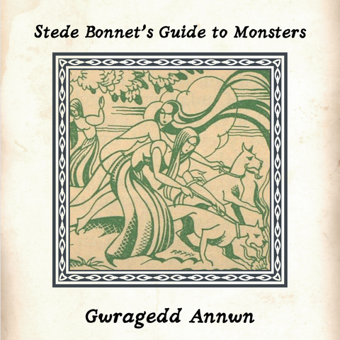 An illustration in green ink on yellowed paper depicting three long-haired ladies
roaming the hills with their hounds. The title says: “Stede Bonnet’s Guide to Monsters. Gwragedd Annwn.”