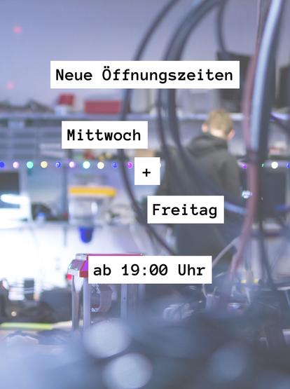 Announcement of new opening hours. Text in German reads "Neue Öffnungszeiten Mittwoch + Freitag ab 19:00 Uhr" (New opening hours Wednesday + Friday from 7:00 PM). Background shows a blurred workspace with a person and equipment.