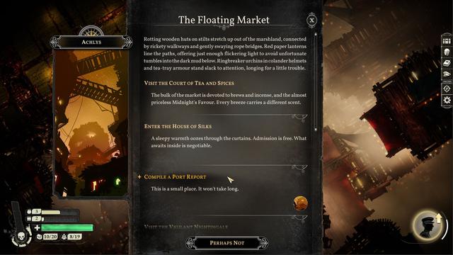 Écran de Sunless Skies décrivant un lieu nommé "The Floating Market" dans lequel lea joueur·euse vient d'arriver. Plusieurs options sont à disposition :
 - Visit the Court of Tea and Spices
 - Enter the House of Silks
 - Compile a Port Report
 - Perhaps Not

Le style rappelle le steam punk, avec des illustrations en peinture numérique des lieux, dans une ambiance orangée.