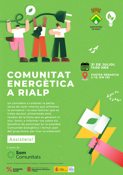 Cartell de la cooperativa de segon grau Som Comunitats per la convocatòria de descoberta de la petita xarxa de calor amb els residus de fusta de Fustes Sebastia de Rialp. 

Dimecres 31 de juliol a les 11h.