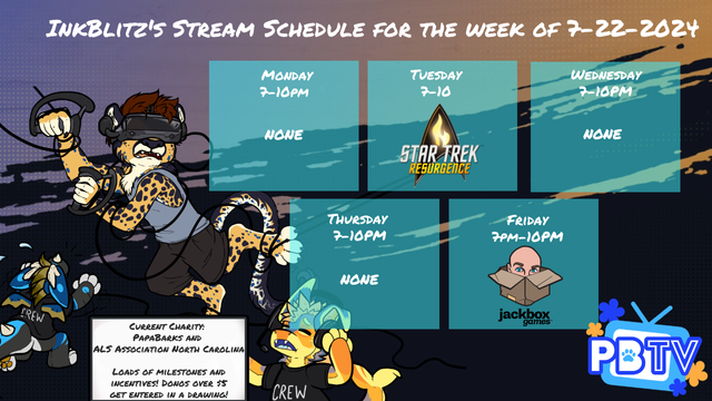 Inkblitz's twitch stream schedule for the week of 7-22. We continue to support the Papa barks charity! Tuesday: Star Trek Resurgence, Friday: Jackbox community games.  Streams start around 7pm eastern!