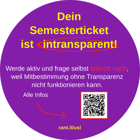 Dein Semesterticket ist intransparent!

Werde aktiv und frage selbst kritisch nach, weil Mitbestimmung ohne Transparenz nicht funktionieren kann.

Alle Infos
