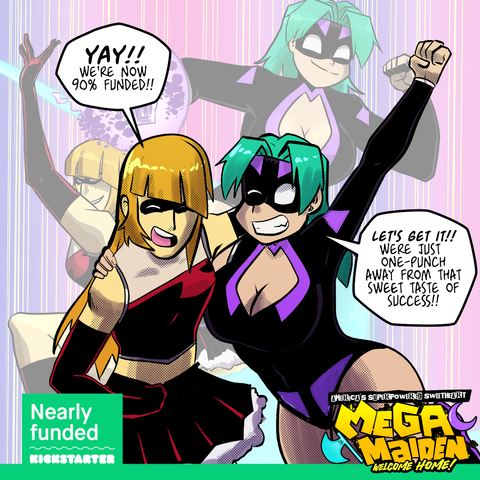 A picture of the main characters Mega Maiden and the Chop Chop Princess celebrating finally hitting 90% funded on kickstarter