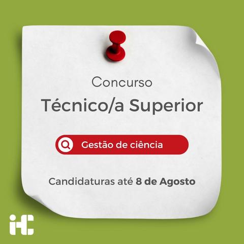 Imagem ilustrativa do concurso. Informações: Concurso Técnico ou Técnica Superior; Gestão de ciência; Candidaturas até 8 de Agosto.
