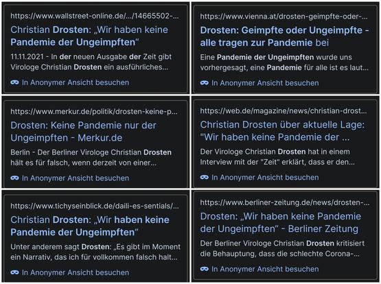 Suchergebnisse im Internet mit Nachrichtenseiten die alle über Drosten Aussage “Es gibt keine Pandemie der Ungeimpften und er findet die Darstellung falsch” breitflächig berichteten. Sogar auf Konservativen und Rechten Portalen wie Focus.de und Tichyseinblick.