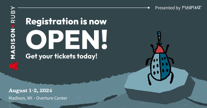 A hand-sketched style illustration of a blue bug with a red head resembling a beetle with spotted wings, fuzzy blue antennae, and six legs standing on a rock. The bug is positioned next to the words: Madison+ Ruby registration is now open! Get your tickets today! August 1-2, 2024 in Madison, WI at the Overture Center. Presented by Flagrant.