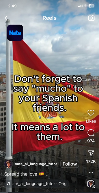 Don’t forget to say mucho to your Spanish friends, it means a lot to them.