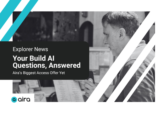 "Explorer News Your Build AI Questions Answered! Aira's Biggest Access Offer Yet" B&W image of a person holding a phone open to the Aira logo pointed at a printed menu. White and teal stripes cross the image diagonally.