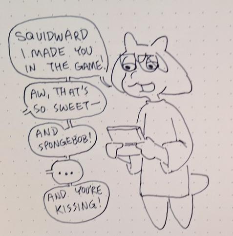Lily Angelfish playing a 2-screened clamshell handheld game console. "Squidward I made you in the game!" "Aw, that's so sweet—" "And Spongebob!" Squidward goes silent. "And you're kissing!"`