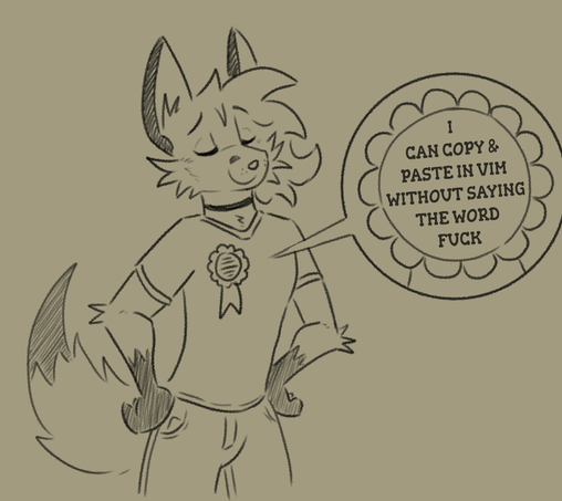 Lennox, an anthropomorphic silver fox, stands proudly with a ribbon on his chest. A close up of the ribbon reads "I can copy & paste in Vim without saying the word fuck."