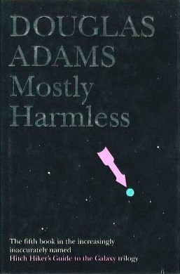 Cover from Douglas Adams 5th book "mostly harmless"