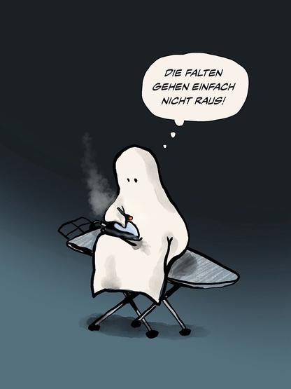 Zeichnung eines alten Gespensts, das auf einem Bügelbrett sitzt und sich selbst glattbügeln will. Es denkt sich verwundert ,Die Falten gehen einfach nicht raus!‘