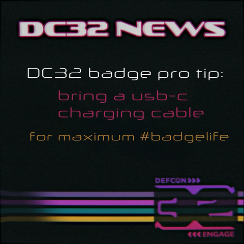 Reminder to keep a usb-c charger handy for keeping the def con 32 badge topped up.