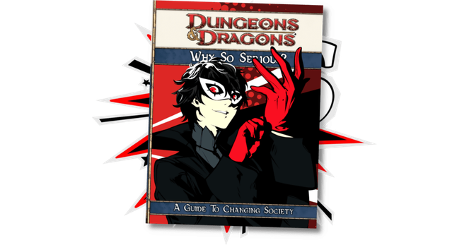 A 4th edition D&D book cover edited to show Joker, popping out of the frame, his hand hiding some of the text 'Why So Serious' on the cover, with the subtitle, 'A Guide to changing society.'
