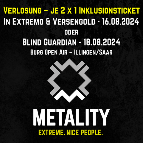 Grafik mit Text: Verlosung – je 2x1 Inklusionsticket. In Extremo & Versengold – 16.08.2024. oder. Blind Guardian – 18.08.2024. Burg Open Air . Illinen/Saar