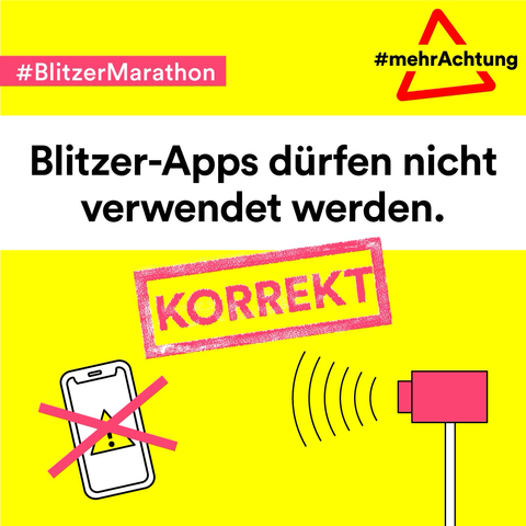 Alt: Auf der gelben Kachel wurde oben links ein magentafarbenes Banner mit weißer Schrift eingefügt"#Blitzermarathon". Darunter befindet sich ein Textfeld, auf dem in schwarzer Schrift auf weißem Hintergrund folgender Text steht: "Blitzer-Apps dürfen nicht verwendet werden." Darunter befindet sich ein Schriftzug in Stempeloptik mit "KORREKT". Auf der linken Seite sieht man die Grafik eines durchgestrichenen Handys, daneben einen Blitzer.