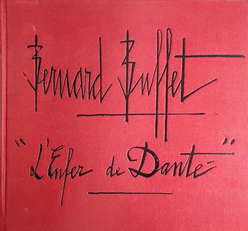 An art book by artist Bernard Buffet. It has a red front board. The French title is "L' Enfer de Dante" (Dante's Inferno). No illustration appears on the front, but the large black titles are in the artist's own script.