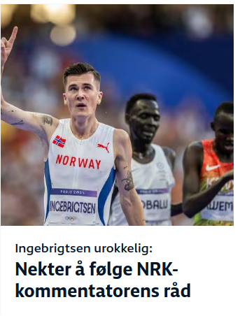 Overskrift fra forsiden på NRK.no: "Ingebrigtsen urokkelig: Nekter å følge NRK-kommentatorens råd"