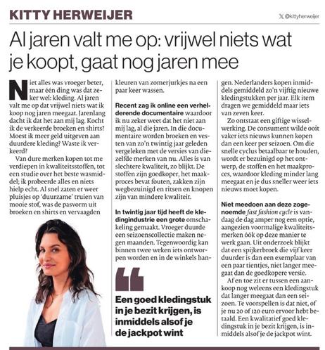 Column waarin beschreven wordt dat kleding van tegenwoordig van mindere kwaliteit is dan vroeger. Het vinden van goede kwaliteit kleding in een tijd van fast fashion is lastig en de prijs is ook geen garantie voor kwaliteit.