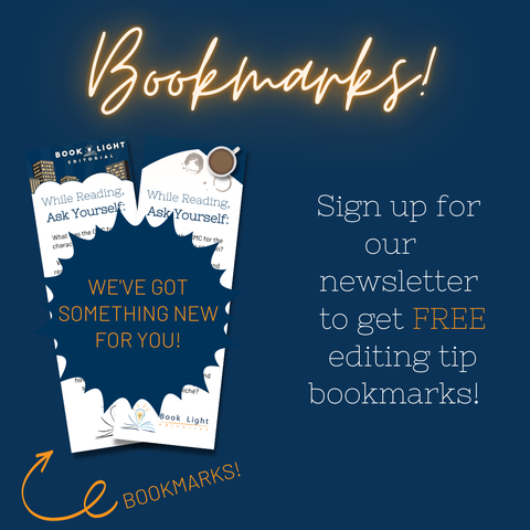 Solid dark blue background. Neon orange header that says Bookmarks! An image of two bookmarks that say “while reading, ask yourself:” the majority of the bookmarks are covered with a dark blue circle with text on the inside that says, “We’ve got something new for you!” The body text says, “Sign up for our newsletter to get FREE editing tip bookmarks!” Caption for post reads, “Did you know if you sign for our newsletter you get free editing tip bookmarks? Link in bio!”
