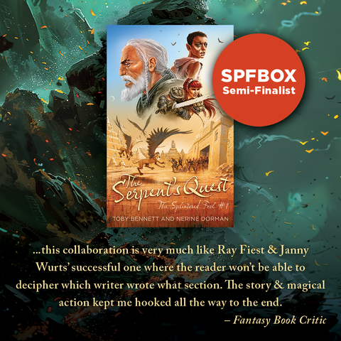 A book cover for The Serpent's Quest with a flash saying SPFBOX semi-finalist, with text reading 'this collaboration is very much like Ray Fiest & Janny Wurts' successful one where the readers are unable to decipher which writers wrote what section. The magic & action kept me hooked all the way to the end.'