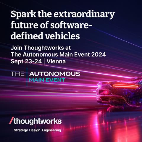 Spark the extraordinary future of software- defined vehicles \ Join Thoughtworks at The Autonomous Main Event 2024 Sept 23-24 | Vienna S