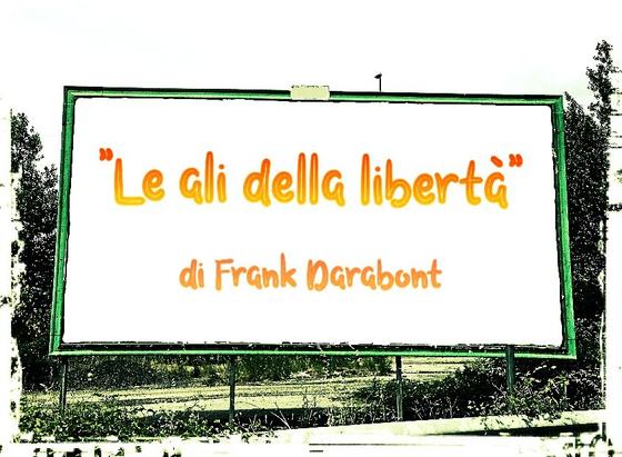 L'immagine digitale riproduce un cartellone pubblicitario stradale con la scritta: "Le ali della libertà di Frank Darabont".