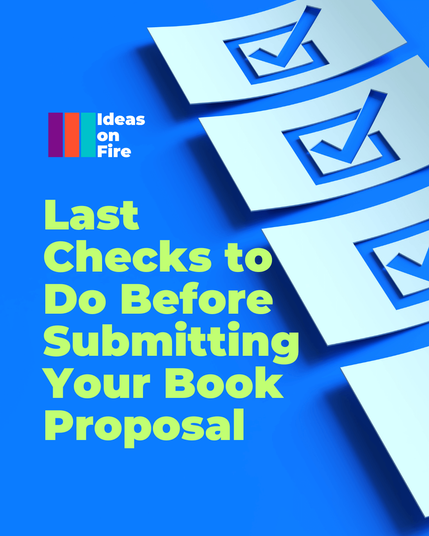 Checklist boxes on a blue background, with the Ideas on Fire logo. Text reads: Last checks to do before submitting your book proposal