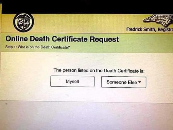 Online Death Certificate Request

Step 1: Who is on the Death Certificate?

The person on the Death Certificate is:

Myself
(or)
Someone Else