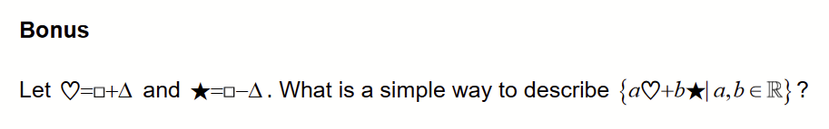 A bonus question to a math problem set that challenged students to see that two sets of linear combinations of abstract symbols are in fact the same set.