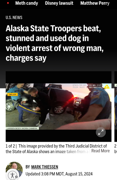 Alaska State troopers finally charged for tasing, beating, and setting police dog on wrong person.