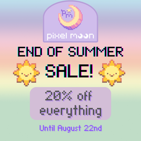 Pixel Moon
End of Summer Sale
20% off everything
Until August 22nd