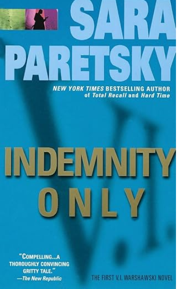 Bookcover of Indemnity Only, the author's name, Sara Paretsky, is written on the top on a blue background in lighter blue letters. The title, in gold letters, is positioned a little below the middle. Behind it, in slightly blurry letters, stands V. I. in black (V. I. Warshawsky is the main character's name).