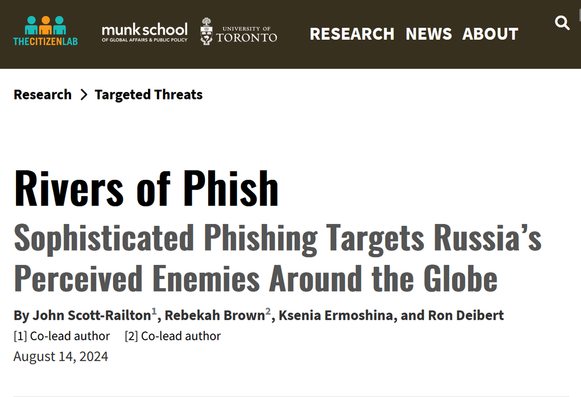 Screenshot of an article with the title "Rivers of Phish" and the subheading "Sophisticated Phishing Targets Russia’s Perceived Enemies Around the Globe", By John Scott-Railton, Rebekah Brown, Ksenia Ermoshina, and Ron Deibert