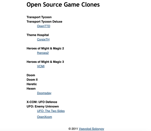 Screenshot of osgameclones.com in its first iteration in 2011, with only 7 clones listed, in a bare web 1.0 style. The games listed are: OpenTTD (Transport Tycoon), CorsixTH (Theme Hospital), fheroes2 (Heroes of Might & Magic 2), VCMI (Heroes of Might & Magic 3), Doomsday (Doom), UFO: The Two Sides and OpenXcom (X-COM: UFO Defence).