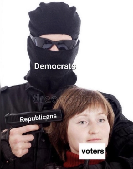 Meme showing a masked man labeled "democrats" with a gun labeled "republicans" pointed to the head of someone labeled "voters"
