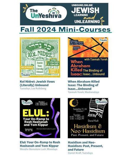 Flyer for Unyeshiva's Fall 2024 Mini-Courses

Listing of courses can be found at judaismunbound.com/classes