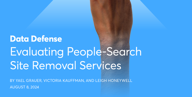 Screenshot of the cover page of a report with the title "Evaluating People-Search Site Removal Services" by Yael Grauer, Victoria Kauffman, and Leigh Honeywell, dated August 8, 2024
