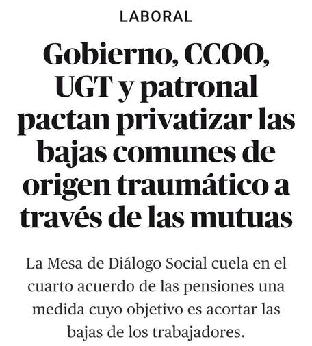 Gobierno, CCOO, UGT y patronal pactan privatizar las bajas comunes de origen traumático a través de las mutuas
La Mesa de Diálogo Social cuela en el cuarto acuerdo de las pensiones una medida cuyo objetivo es acortar las bajas de los trabajadores.