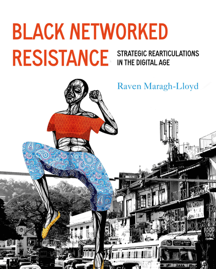 Cover of Black Networked Resistance, with a person in a colorful crop top and pants sitting on a telephone wire layered over a city street
