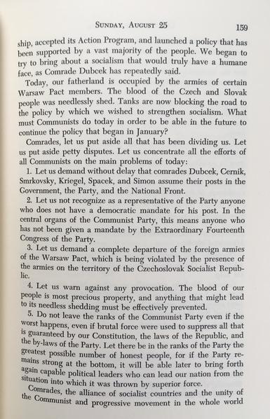 all text

from the Black Book (PT) deliberations of the Communist Party on the night of 24-25 August:

decries the unnecessary bloodshed, calls for party unity among those committed to democracy, demands release of arrested comrades, withdrawal of foreign armies. Also warns against provocations, asks comrades to remain loyal to the legitimate party